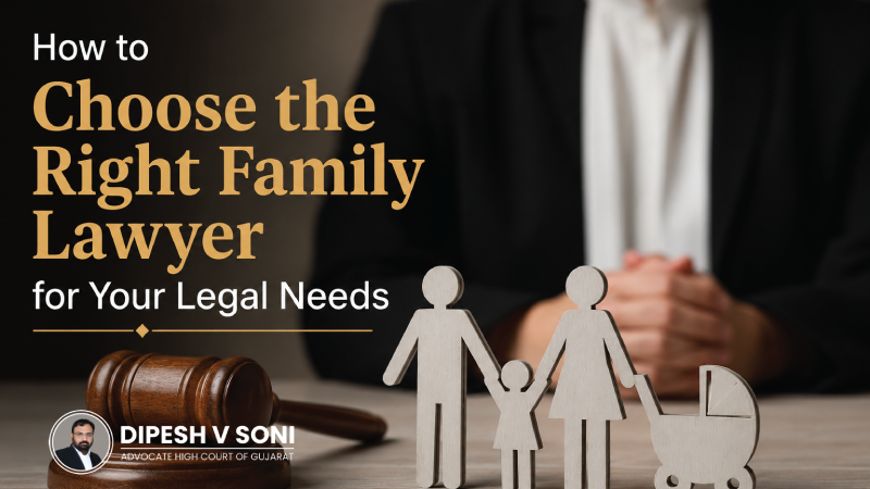 How to Choose the Right Family Lawyer for Your Legal Needs