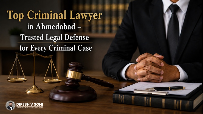 Top Criminal Lawyer in Ahmedabad – Trusted Legal Defense for Every Criminal Case