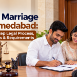Court Marriage in Ahmedabad: Step-by-Step Legal Process, Documents & Requirements
